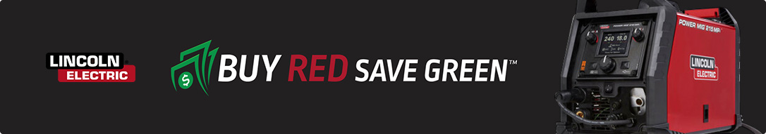 Lincoln Electric Buy Red, Save Green welding supplies specials