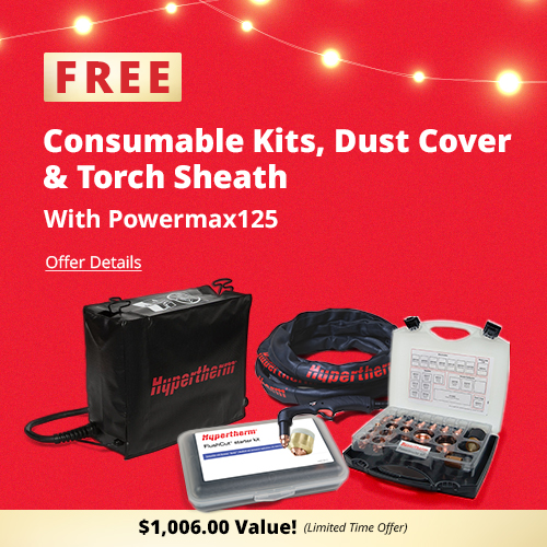 Free consumable kit with Hypertherm Powermax125 plasma cutters